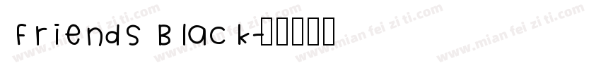 Friends Black字体转换